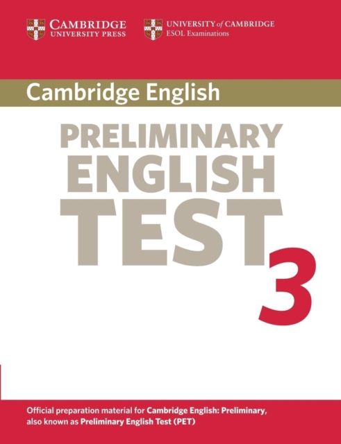 Cambridge Preliminary English Test 3 Student's Book : Examination Papers from the University of Cambridge ESOL Examinations, Paperback / softback Book