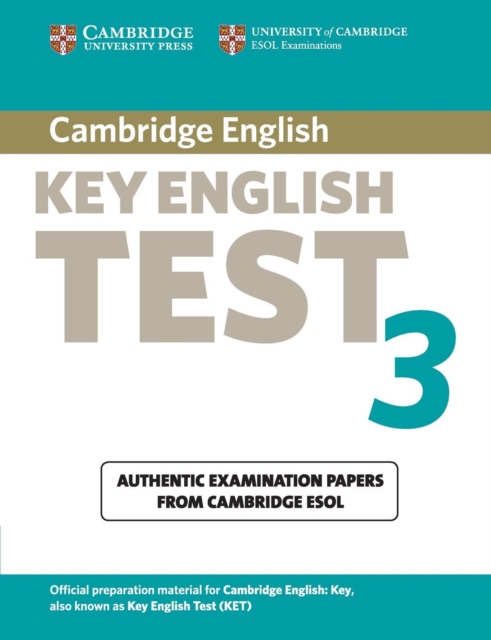 Cambridge Key English Test 3 Student's Book : Examination Papers from the University of Cambridge ESOL Examinations, Paperback / softback Book