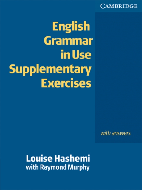 English Grammar in Use Supplementary Exercises with Answers, Paperback Book