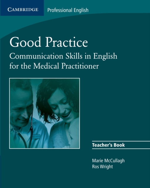 Good Practice Teacher's Book : Communication Skills in English for the Medical Practitioner, Paperback / softback Book