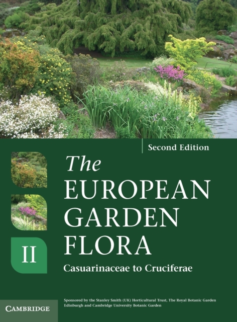 The European Garden Flora Flowering Plants : A Manual for the Identification of Plants Cultivated in Europe, Both Out-of-Doors and Under Glass, Hardback Book