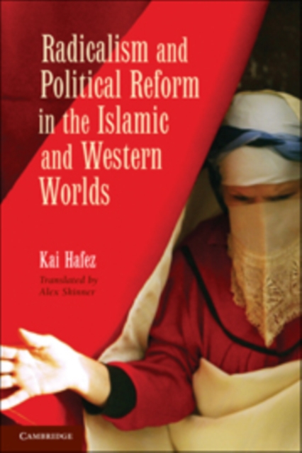 Radicalism and Political Reform in the Islamic and Western Worlds, Hardback Book