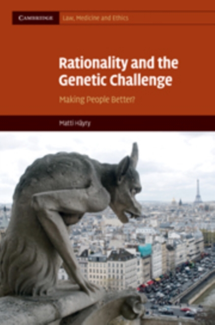Rationality and the Genetic Challenge : Making People Better?, Hardback Book