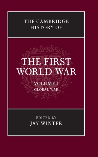 The Cambridge History of the First World War, Hardback Book