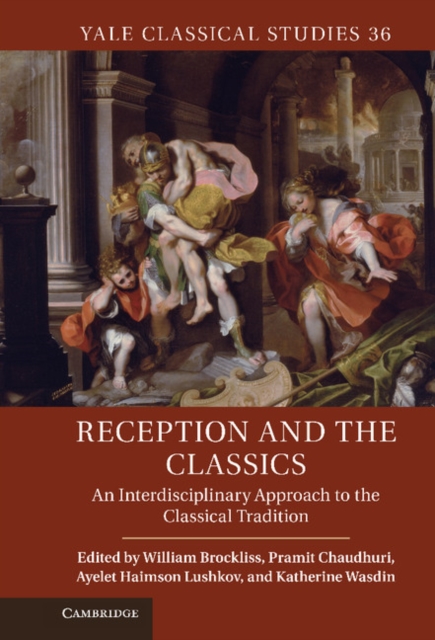 Reception and the Classics : An Interdisciplinary Approach to the Classical Tradition, Hardback Book