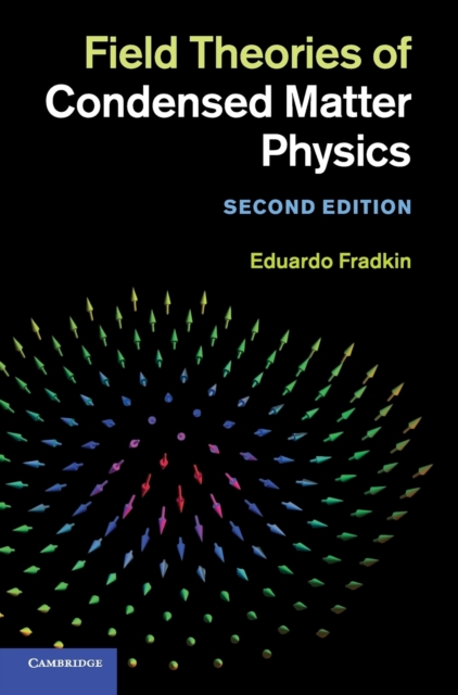 Field Theories of Condensed Matter Physics, Hardback Book