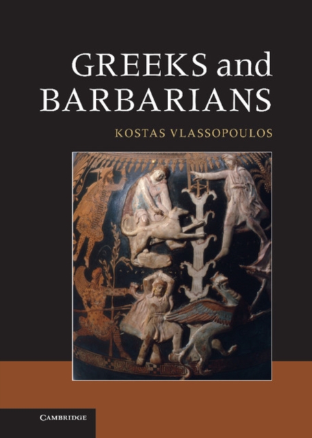 Greeks and Barbarians, Hardback Book