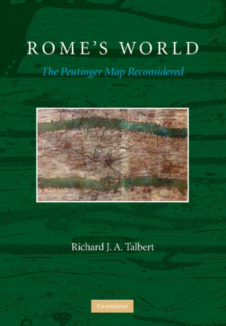 Rome's World : The Peutinger Map Reconsidered, Hardback Book