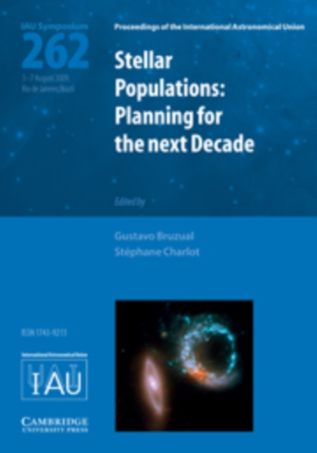 Stellar Populations (IAU S262) : Planning for the Next Decade, Hardback Book