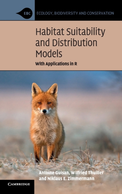 Habitat Suitability and Distribution Models : With Applications in R, Hardback Book