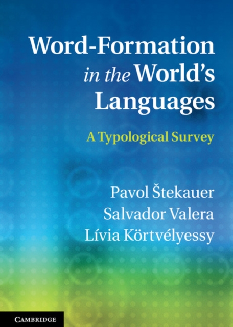 Word-Formation in the World's Languages : A Typological Survey, Hardback Book