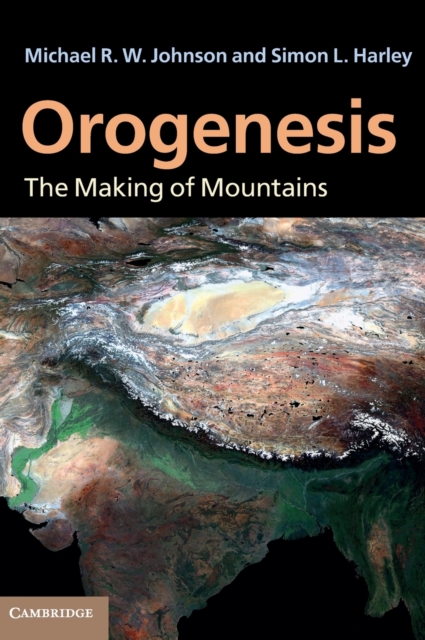 Orogenesis : The Making of Mountains, Hardback Book