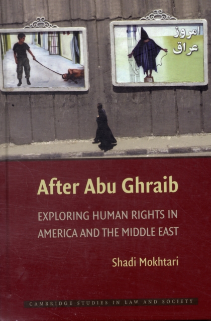 After Abu Ghraib : Exploring Human Rights in America and the Middle East, Hardback Book