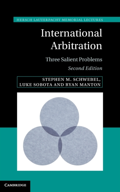 International Arbitration : Three Salient Problems, Hardback Book