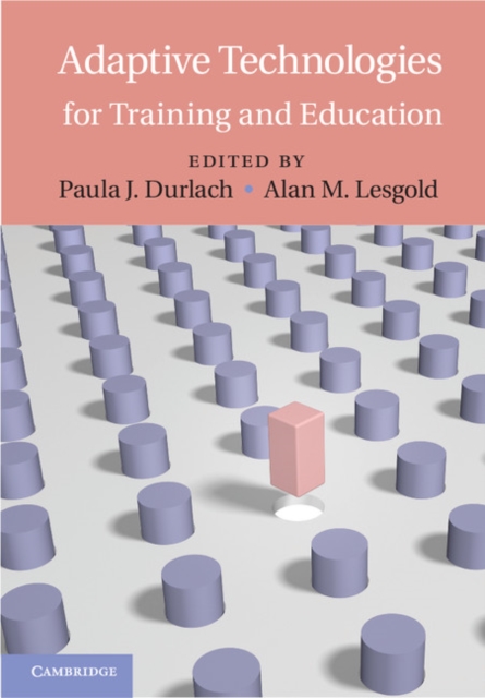 Adaptive Technologies for Training and Education, Hardback Book