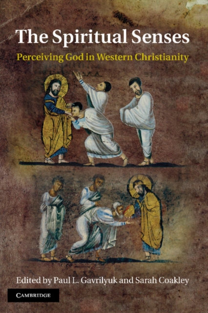 The Spiritual Senses : Perceiving God in Western Christianity, Hardback Book
