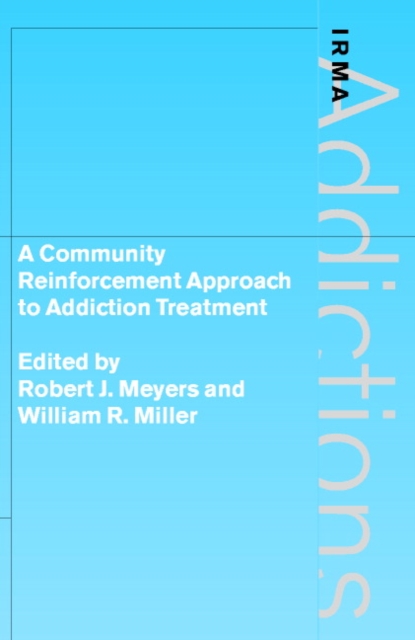 A Community Reinforcement Approach to Addiction Treatment, Hardback Book