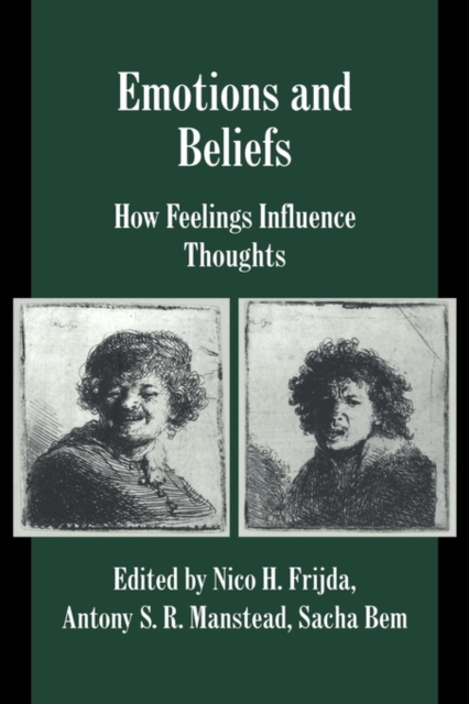 Emotions and Beliefs : How Feelings Influence Thoughts, Hardback Book