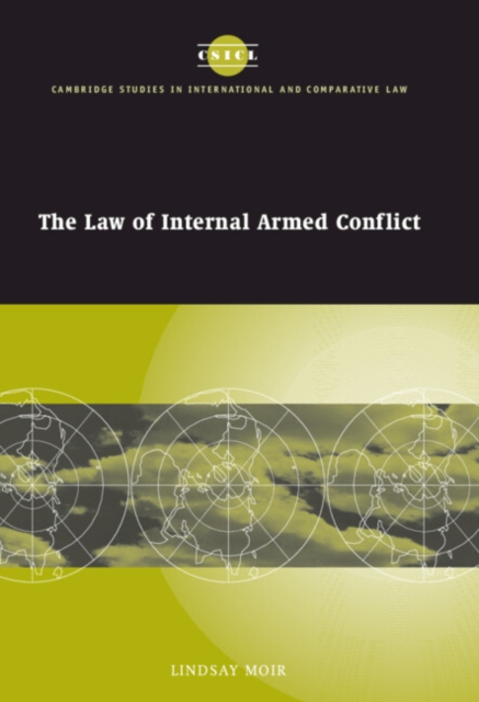 The Law of Internal Armed Conflict, Hardback Book