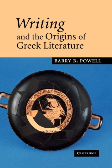 Writing and the Origins of Greek Literature, Hardback Book