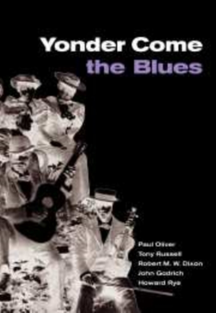Yonder Come the Blues : The Evolution of a Genre, Hardback Book