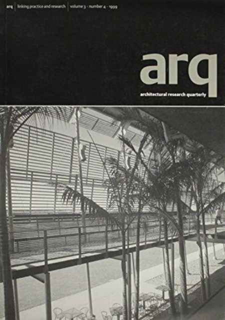 arq: Architectural Research Quarterly: Volume 3, Part 4, Paperback / softback Book