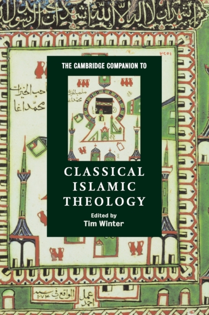 The Cambridge Companion to Classical Islamic Theology, Paperback / softback Book