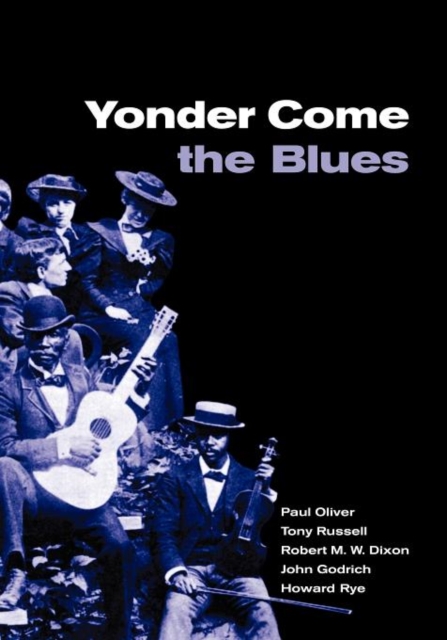 Yonder Come the Blues : The Evolution of a Genre, Paperback / softback Book