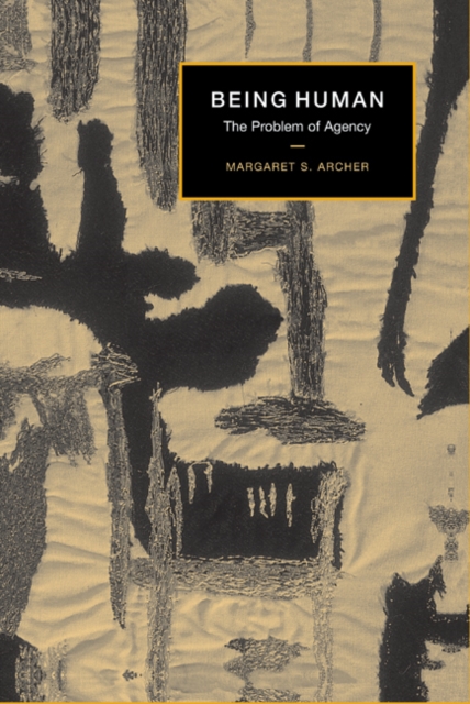 Being Human : The Problem of Agency, Hardback Book