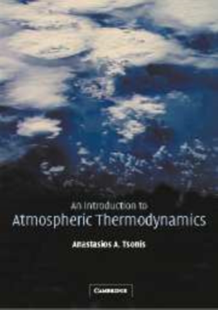An Introduction to Atmospheric Thermodynamics, Hardback Book
