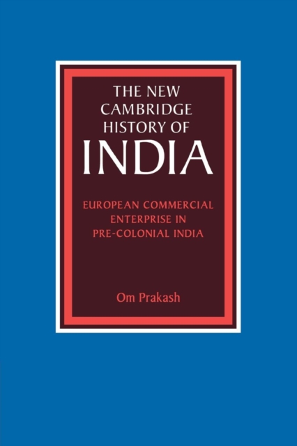 European Commercial Enterprise in Pre-Colonial India, Paperback / softback Book