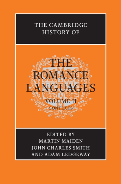 The Cambridge History of the Romance Languages: Volume 2, Contexts, Hardback Book