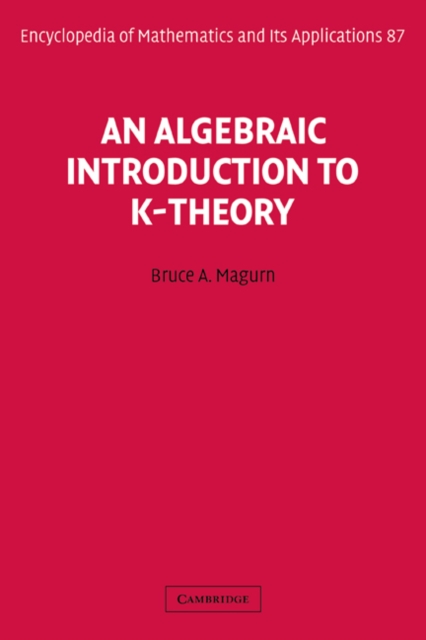 An Algebraic Introduction to K-Theory, Hardback Book