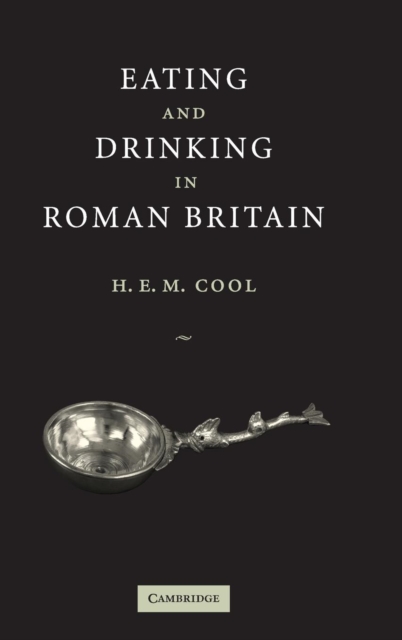 Eating and Drinking in Roman Britain, Hardback Book