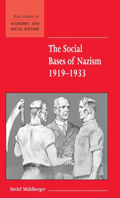 The Social Bases of Nazism, 1919-1933, Hardback Book