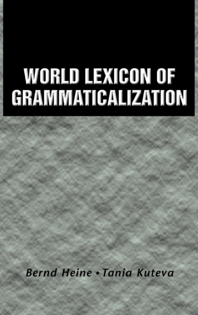 World Lexicon of Grammaticalization, Hardback Book