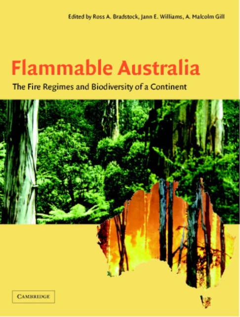 Flammable Australia : The Fire Regimes and Biodiversity of a Continent, Hardback Book