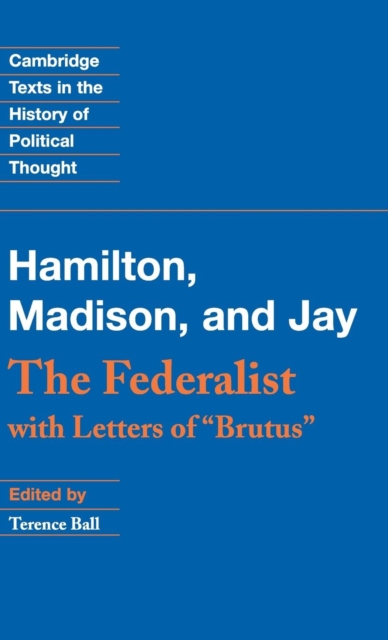 The Federalist : With Letters of Brutus, Hardback Book