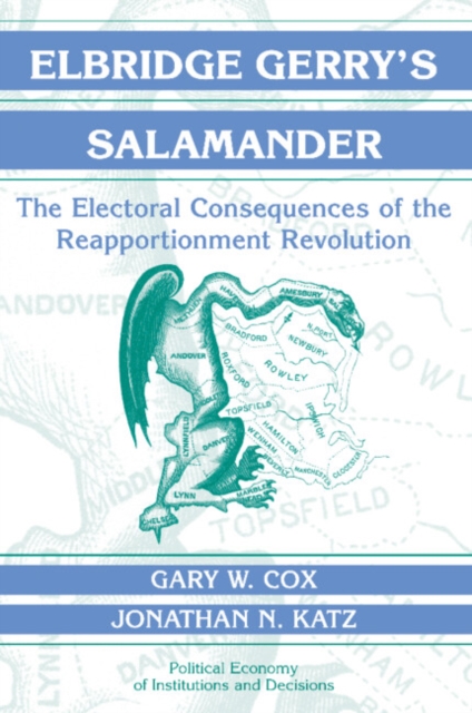 Elbridge Gerry's Salamander : The Electoral Consequences of the Reapportionment Revolution, Hardback Book