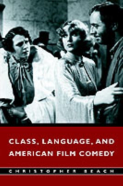 Class, Language, and American Film Comedy, Hardback Book