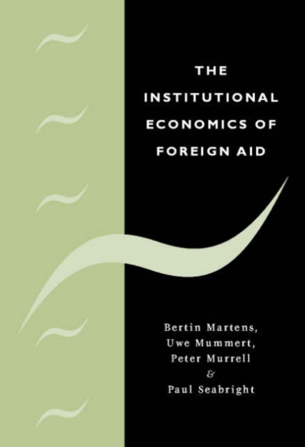 The Institutional Economics of Foreign Aid, Hardback Book