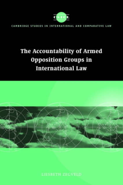Accountability of Armed Opposition Groups in International Law, Hardback Book