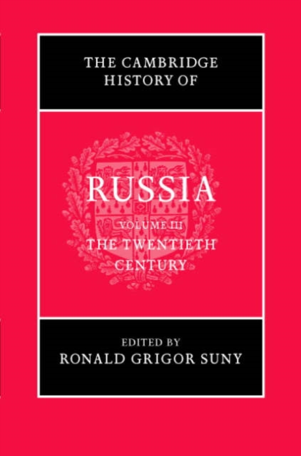 The Cambridge History of Russia: Volume 3, The Twentieth Century, Hardback Book