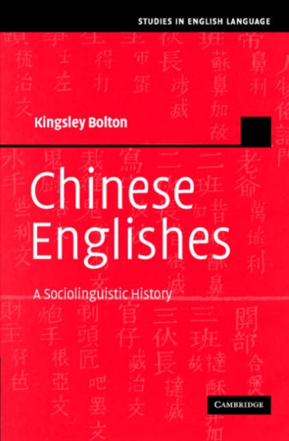Chinese Englishes : A Sociolinguistic History, Hardback Book