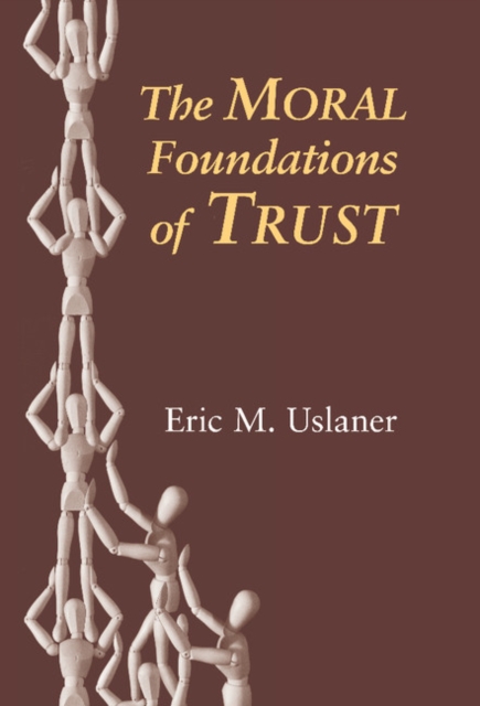 The Moral Foundations of Trust, Hardback Book