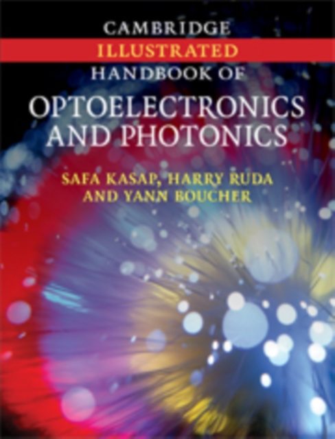 Cambridge Illustrated Handbook of Optoelectronics and Photonics, Hardback Book