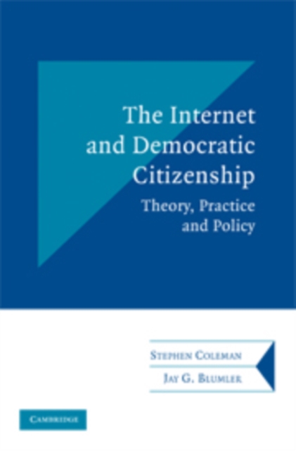 The Internet and Democratic Citizenship : Theory, Practice and Policy, Hardback Book