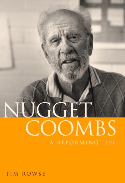Nugget Coombs : A Reforming Life, Hardback Book
