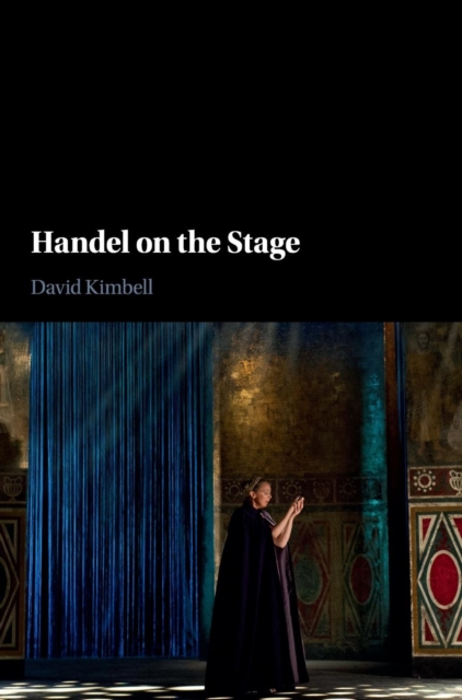 Handel on the Stage, Hardback Book
