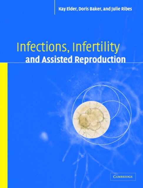 Infections, Infertility, and Assisted Reproduction, Hardback Book